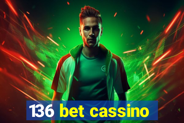 136 bet cassino